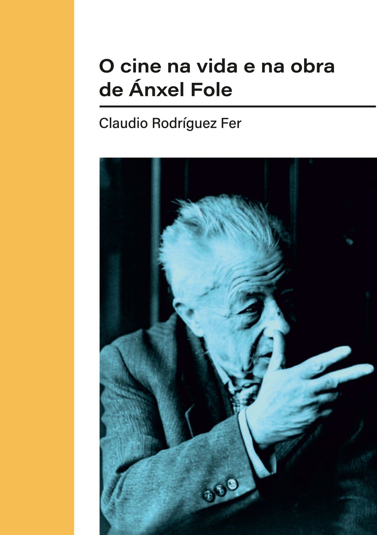 O cine na vida e na obra de Ánxel Fole