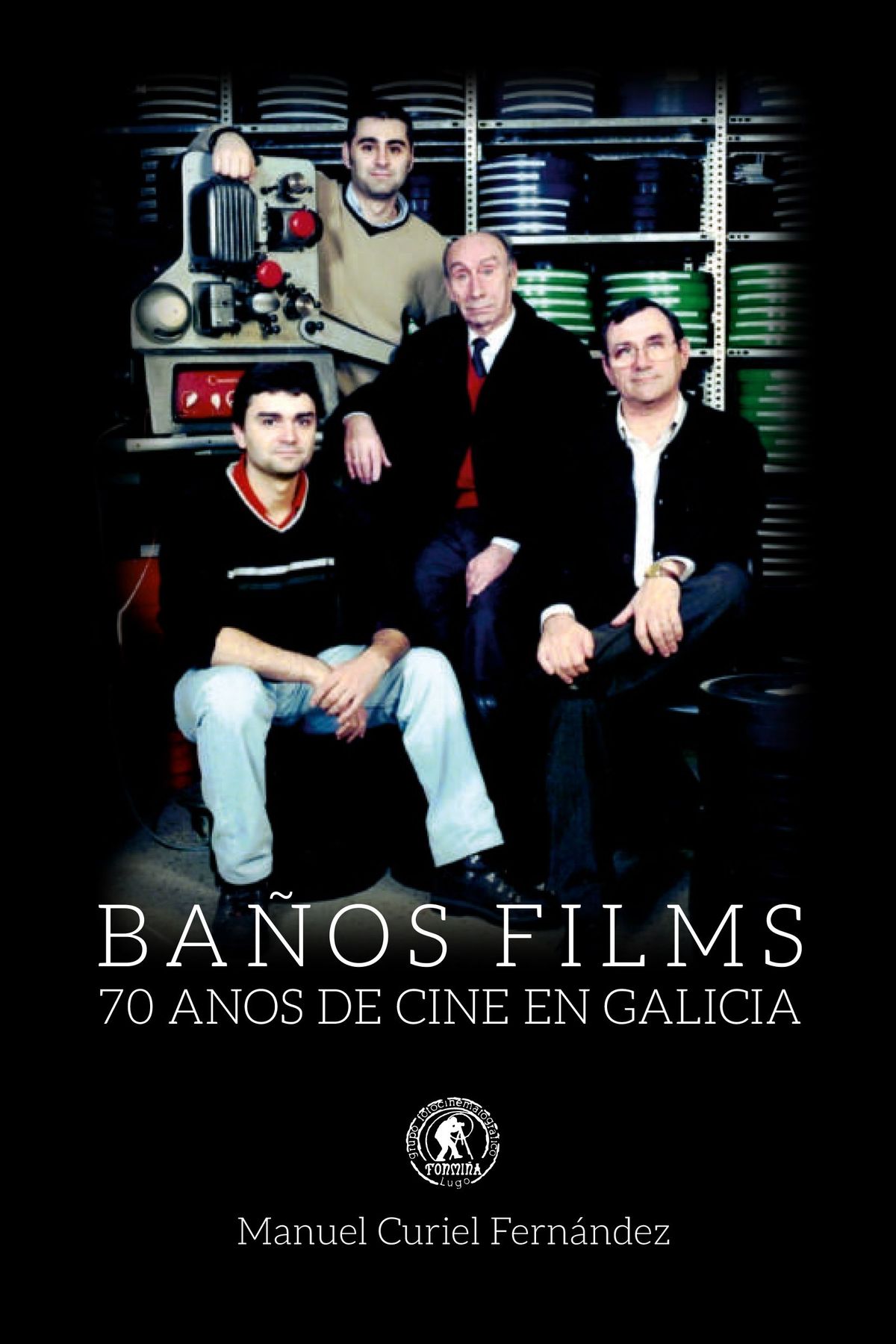 Baños Films: 70 anos de cine en Galicia