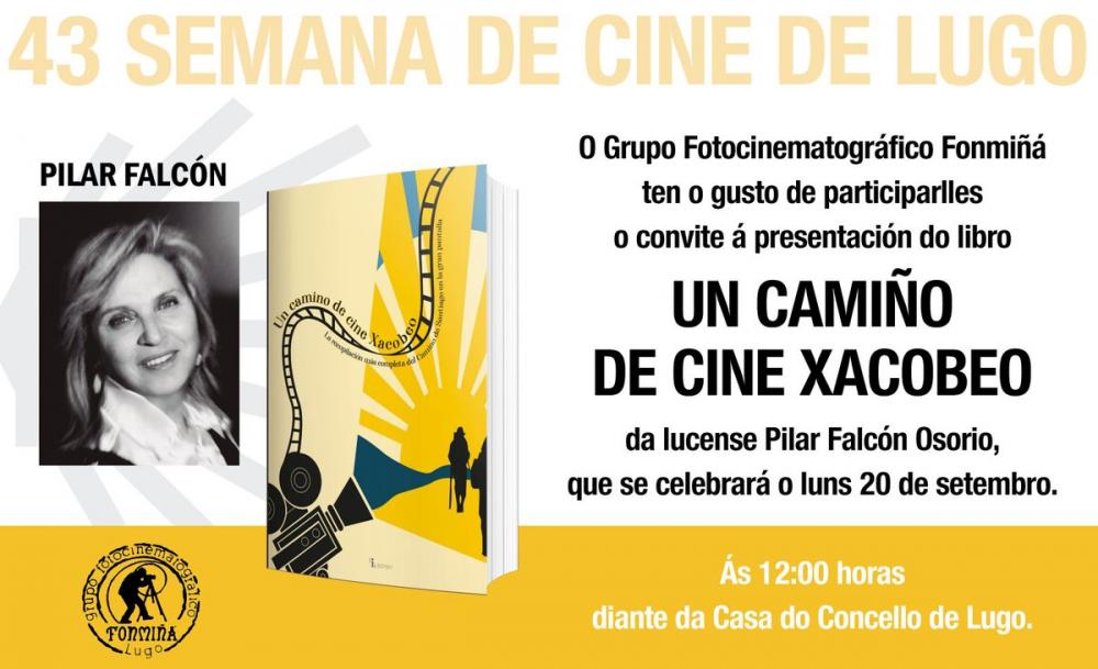 Na xornada inaugural da Semana de Cine, presentación do libro UN CAMIÑO DE CINE XACOBEO, da lucense Pilar Falcón
