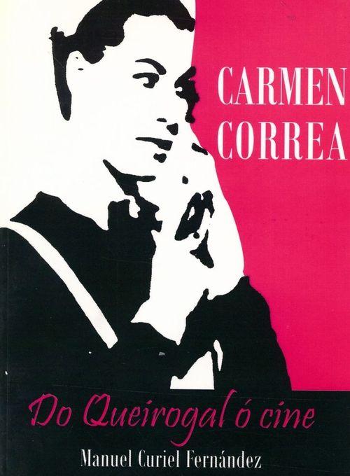 Carmen Correa: Do Queirogal ó Cine
