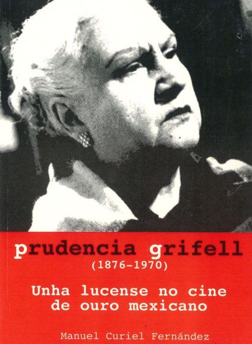 Prudencia Grifell: Unha lucense no cine de ouro mexicano