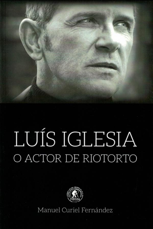 Luís Iglesia: O actor de Riotorto